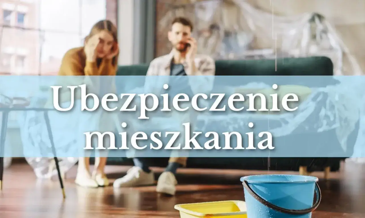 Para ubezpieczyć mieszkanie w bloku, para martwi się o zalanie. Na pierwszym planie wiaderka zbierające wodę.