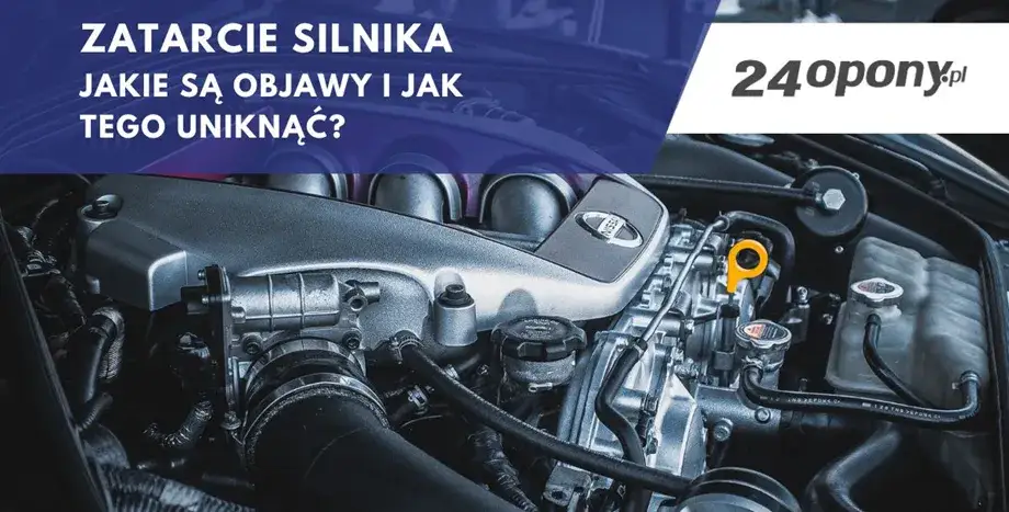Zatarty silnik: objawy, przyczyny i co robić, by uniknąć kosztów?
