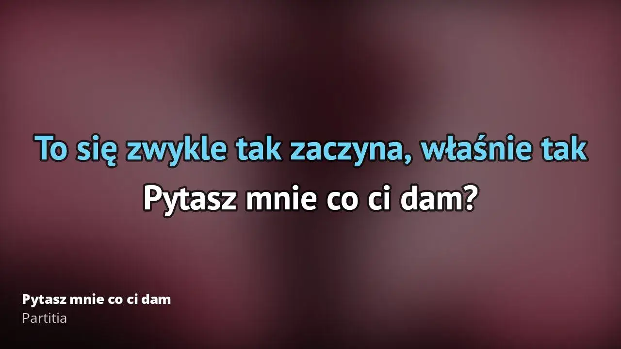 Poznaj tekst piosenki pytasz mnie co ci dam zespołu Partita i jego historię