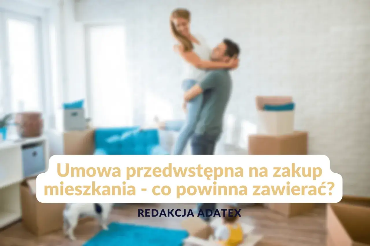 Wynajem mieszkania: jaka umowa zapewni Ci bezpieczeństwo i spokój?