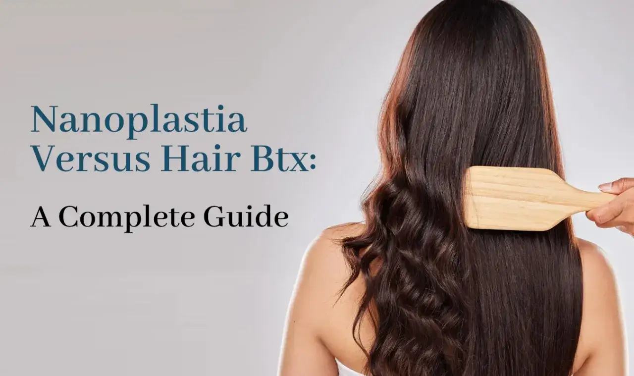 Botoks vs Nanoplastia: Który zabieg wybrać dla Twoich włosów?