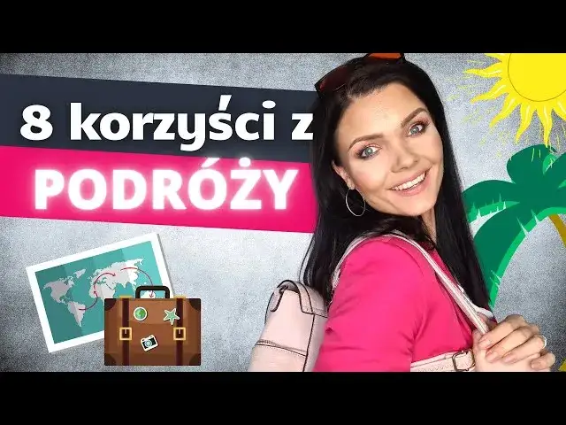 Czy warto podróżować? Argumenty i korzyści, które zaskoczą cię