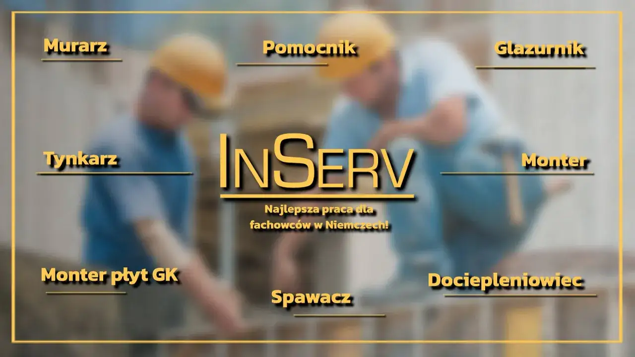 Jak szukać pierwszej pracy za granicą bez perfekcyjnej znajomości języka? Inserv oferuje pracę dla fachowców: murarza, tynkarza, spawacza i innych.