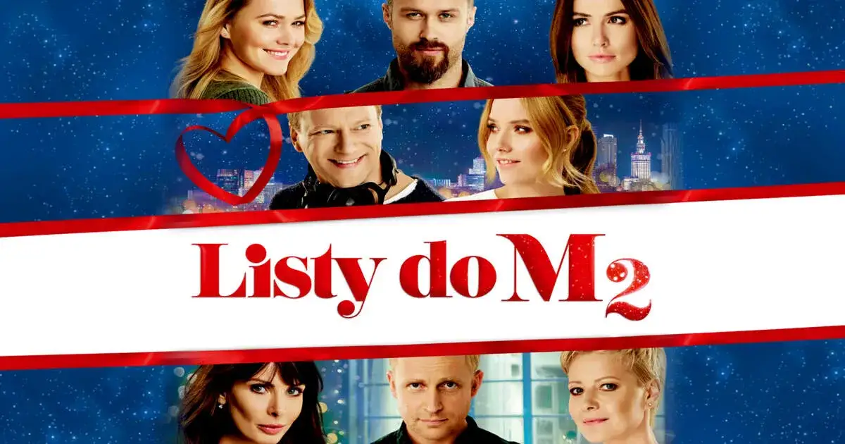 Kiedy obejrzysz Listy do M. 2 w TV? Sprawdź emisje filmu