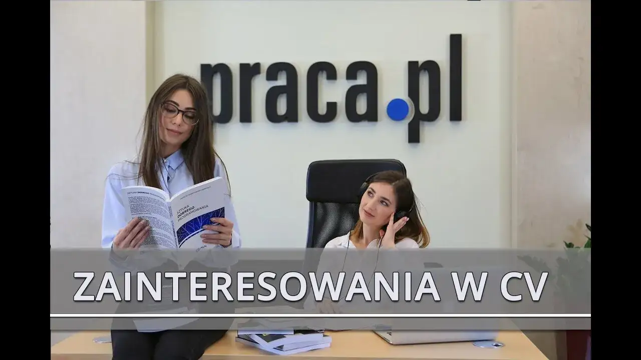 Jak napisać zainteresowania w CV, aby przyciągnąć pracodawcę?