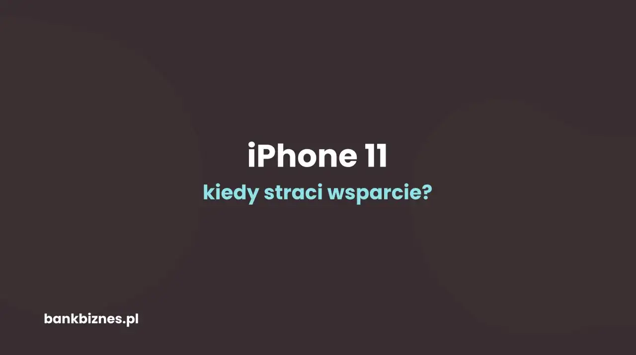 iPhone 11 do kiedy wsparcie? Dowiedz się, kiedy Twój iPhone 11 straci wsparcie techniczne i aktualizacje oprogramowania.