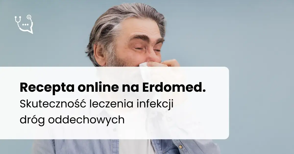 Erdomed lek czy na receptę? Co musisz wiedzieć o dostępności