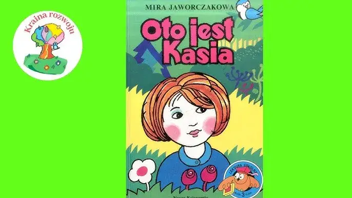 Oto jest Kasia - ile ma lat i co ważnego przeżywa w książce?