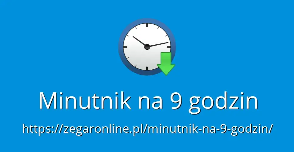 9 godzin na minuty: Szybkie przeliczanie czasu bez kalkulatora