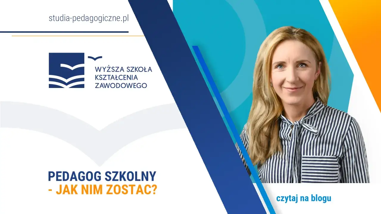 Uśmiechnięta kobieta na tle grafiki z logo uczelni i hasłem "Pedagog szkolny - jak nim zostać?". Dowiedz się więcej na blogu.