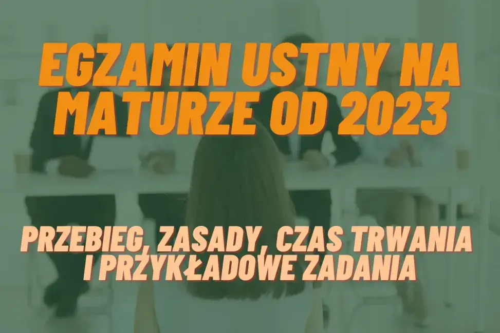 Matura ustna z polskiego: Przebieg, zasady, kluczowe porady