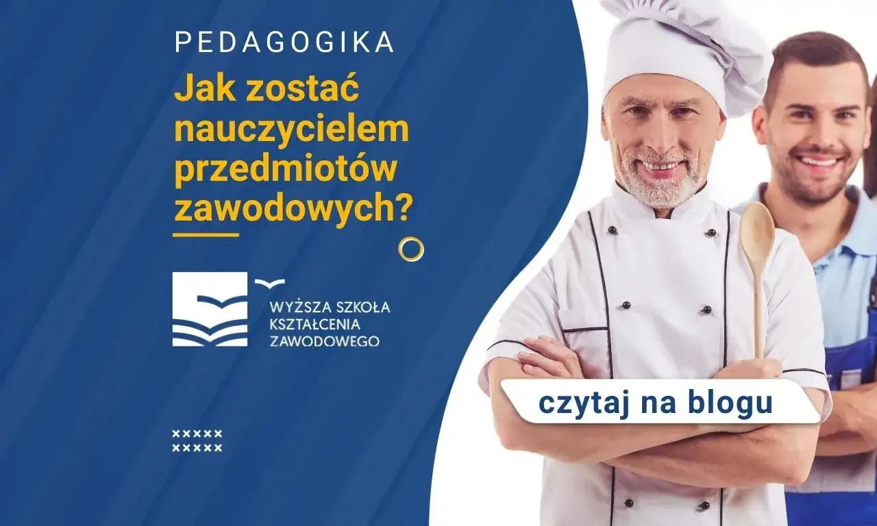 Jak zostać nauczycielem przedmiotów zawodowych - kluczowe wymagania i kroki