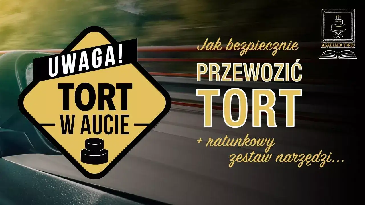 Jak przewieźć tort? Bezpieczny transport krok po kroku!