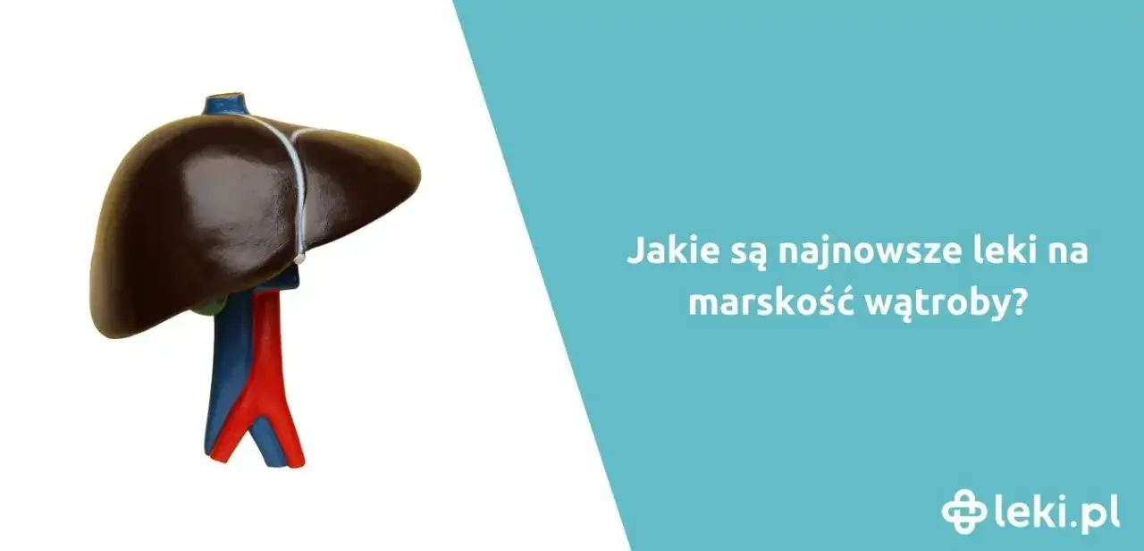 Jakie leki na marskość wątroby mogą uratować Twoje zdrowie?