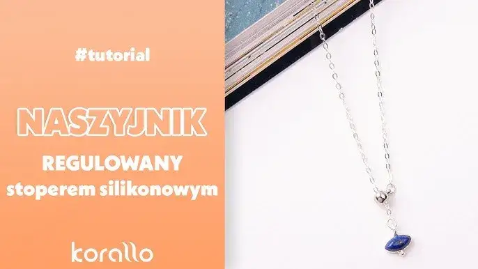 Jak zrobić regulowany naszyjnik - proste kroki, które musisz znać