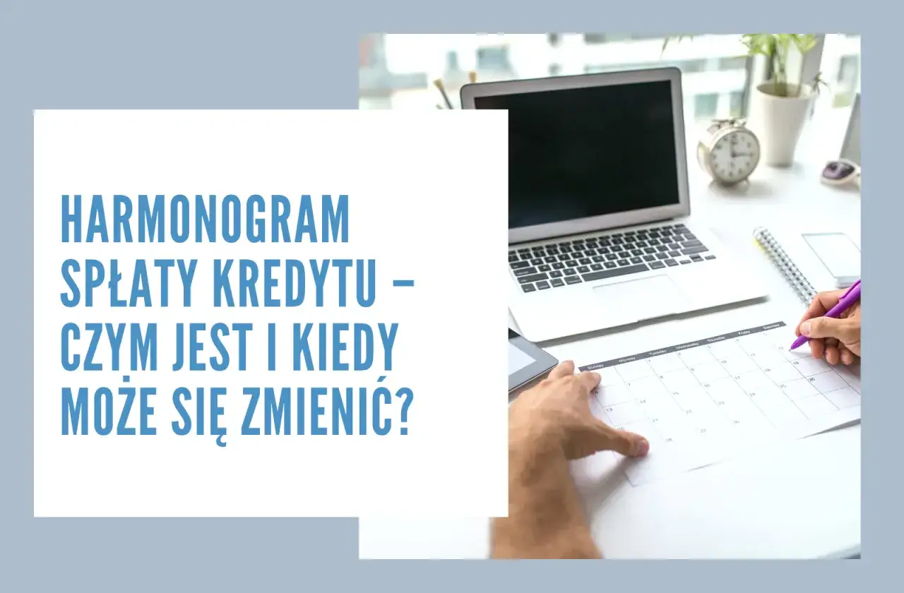 Harmonogram spłaty kredytu: Jak go czytać i modyfikować?