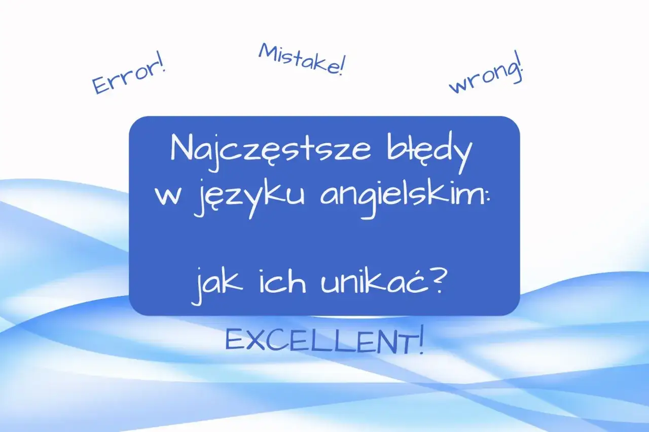 Error!", "Mistake!", "wrong!" - to wszystko błędy, których można uniknąć. Ten obraz pokazuje, jak to zrobić.