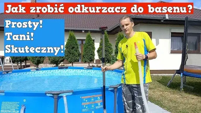 Zrób to sam: Odkurzacz basenowy DIY oszczędź i miej czysty basen!