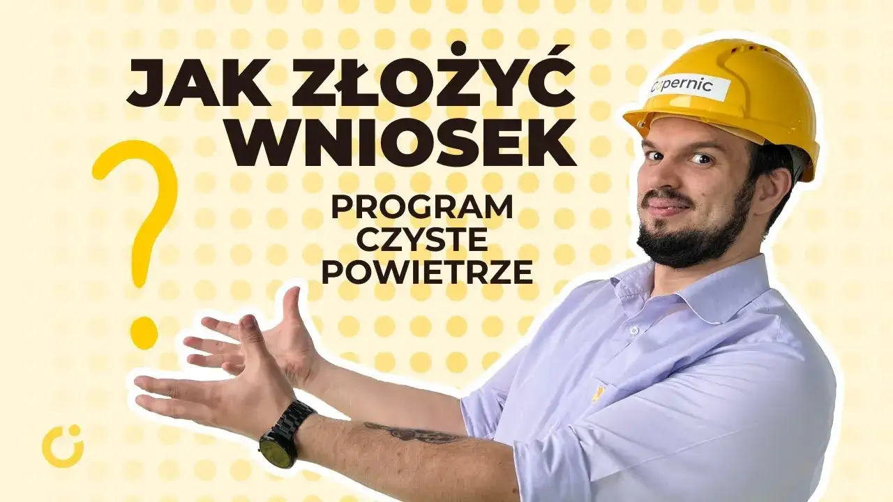Czyste Powietrze: Wypełnij wniosek bez błędów! Poradnik krok po kroku