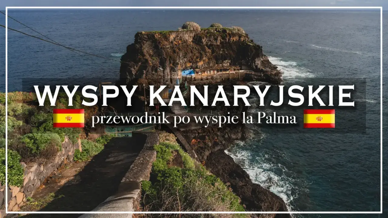 Wyspy Kanaryjskie: Która wyspa jest dla Ciebie? Przewodnik