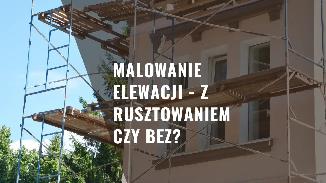 Malowanie elewacji z rusztowaniem czy bez? Dowiedz się, czy malowanie elewacji wymaga zgłoszenia i jakie są zasady.