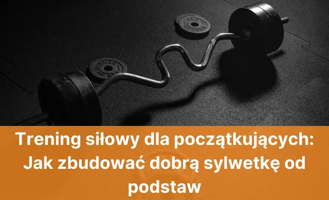 Jak zbudować sylwetkę: skuteczne metody na atletyczną formę