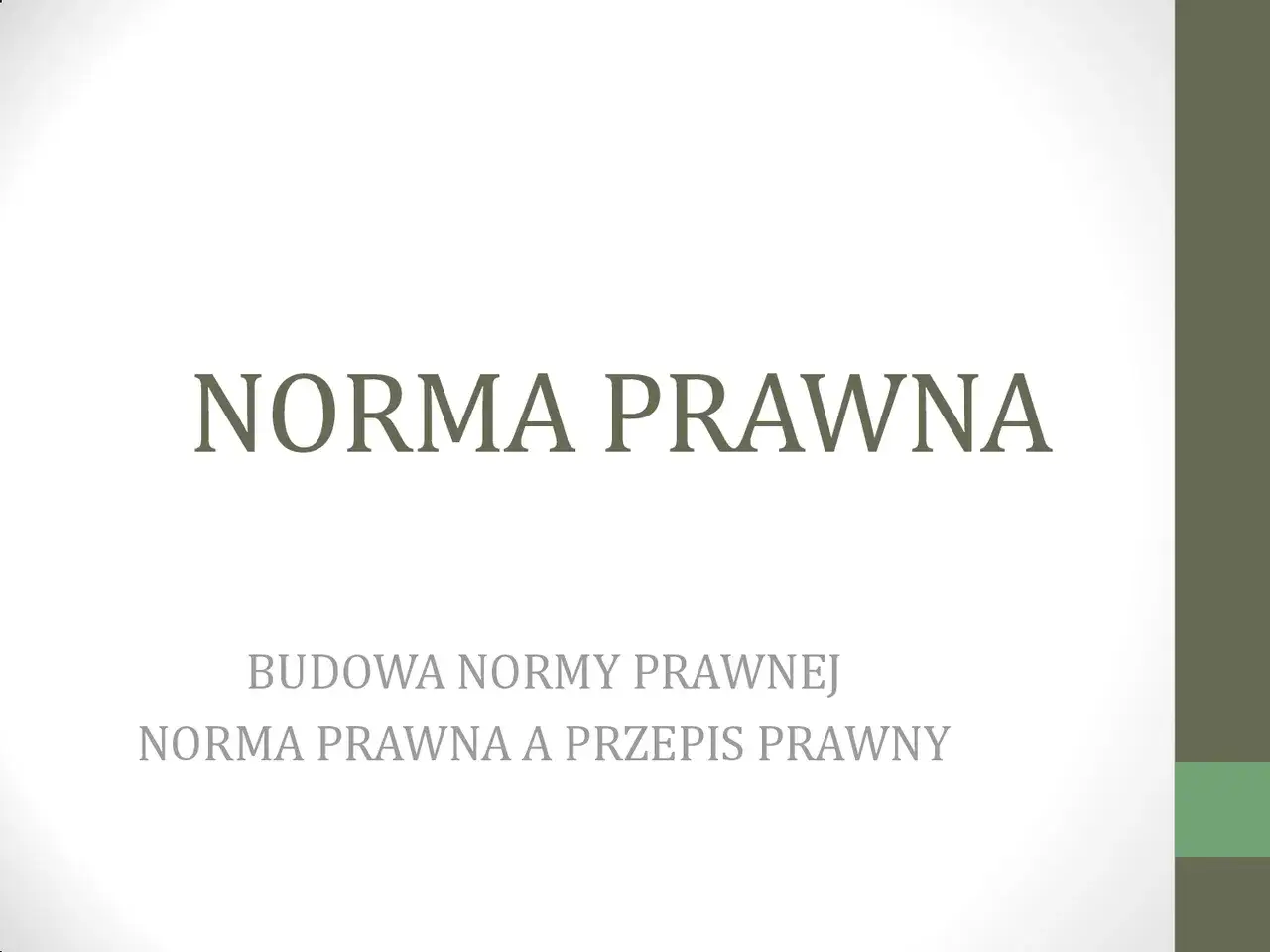 Prezentacja omawia budowę normy prawnej i jej definicję, porównując ją z przepisem prawnym.