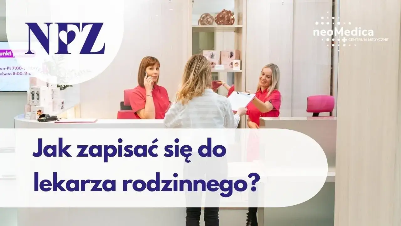 Jak zapisać się do lekarza rodzinnego – prosty przewodnik bez zbędnych formalności