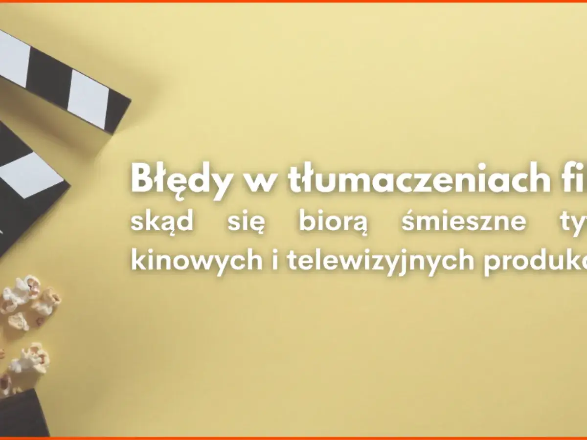 Kamera filmowa i popcorn na żółtym tle z tekstem o błędach w tłumaczeniach.
