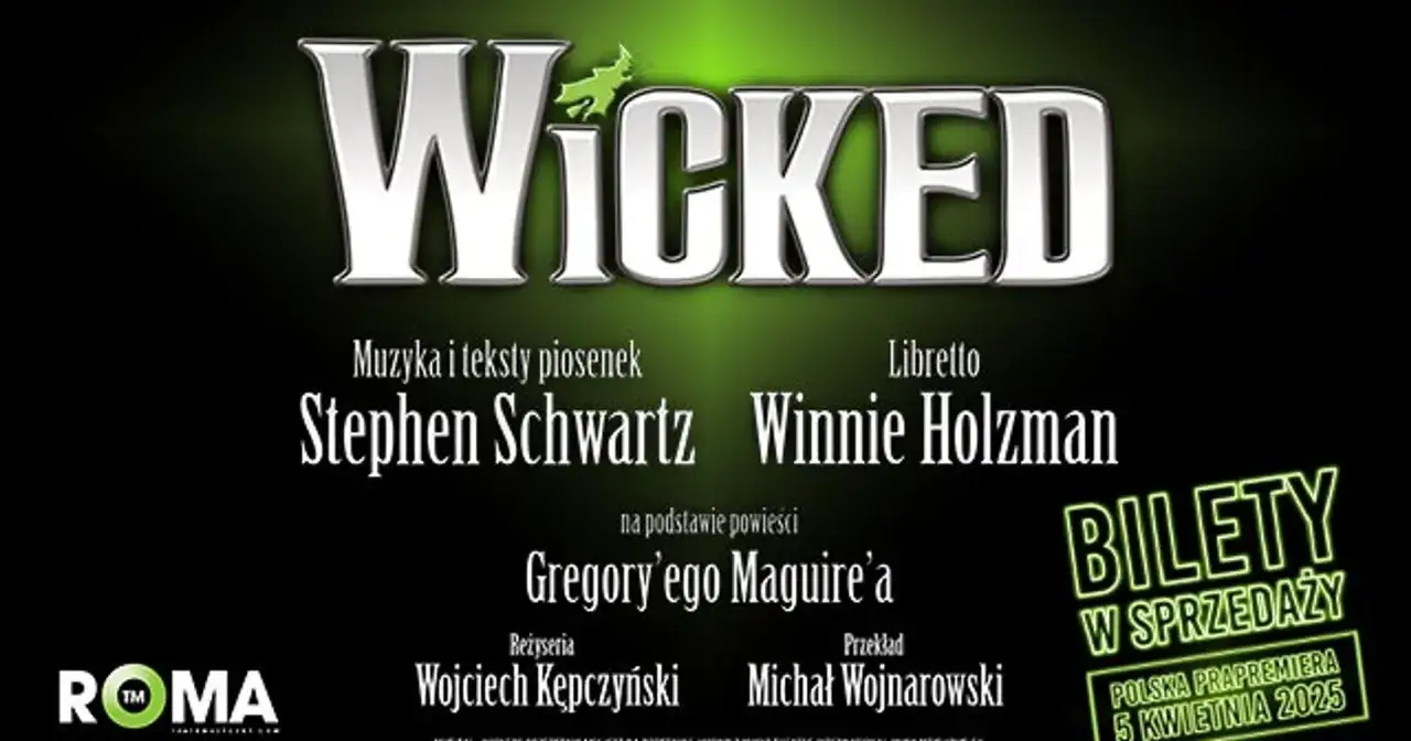 Plakat musicalu "Wicked" w Teatrze Roma. Bilety w sprzedaży na polską prapremierę 5 kwietnia 2025.