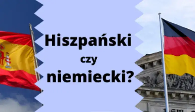 Dowiedz się który język jest łatwiejszy: niemiecki czy hiszpański - analiza