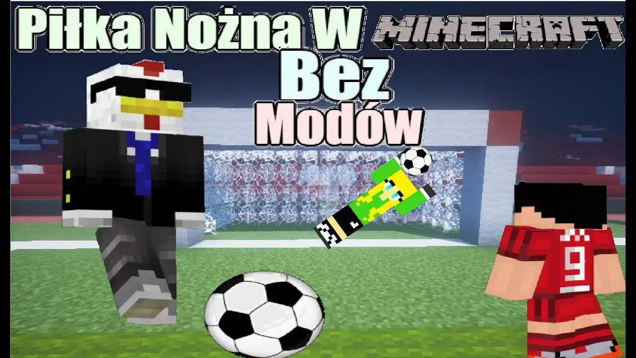 Jak zrobić piłkę w Minecraft - łatwe sposoby na stworzenie futbolu