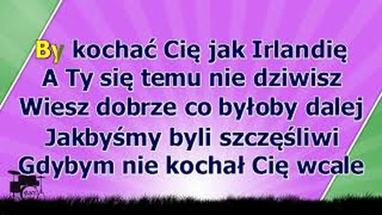 Poznaj tekst piosenki Kocham cię jak Irlandię - historia niezwykłej miłości