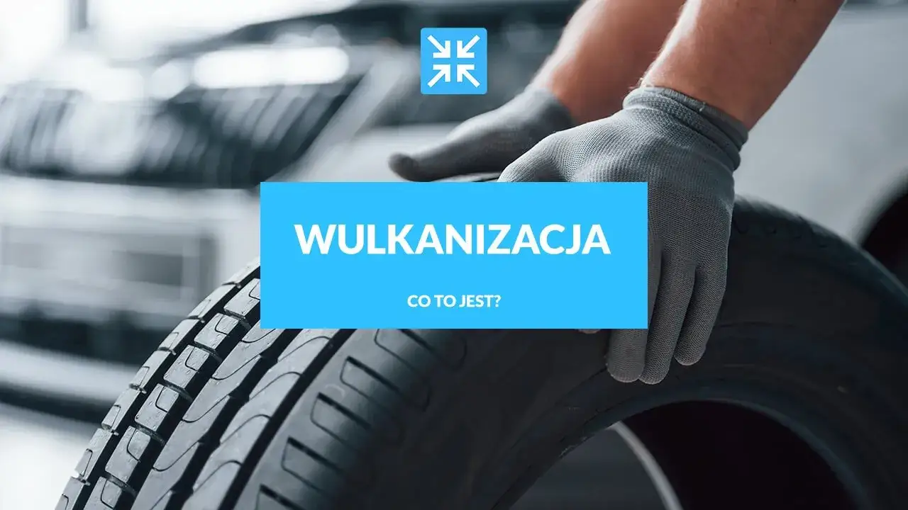 Jak założyć wulkanizację i uniknąć najczęstszych błędów?