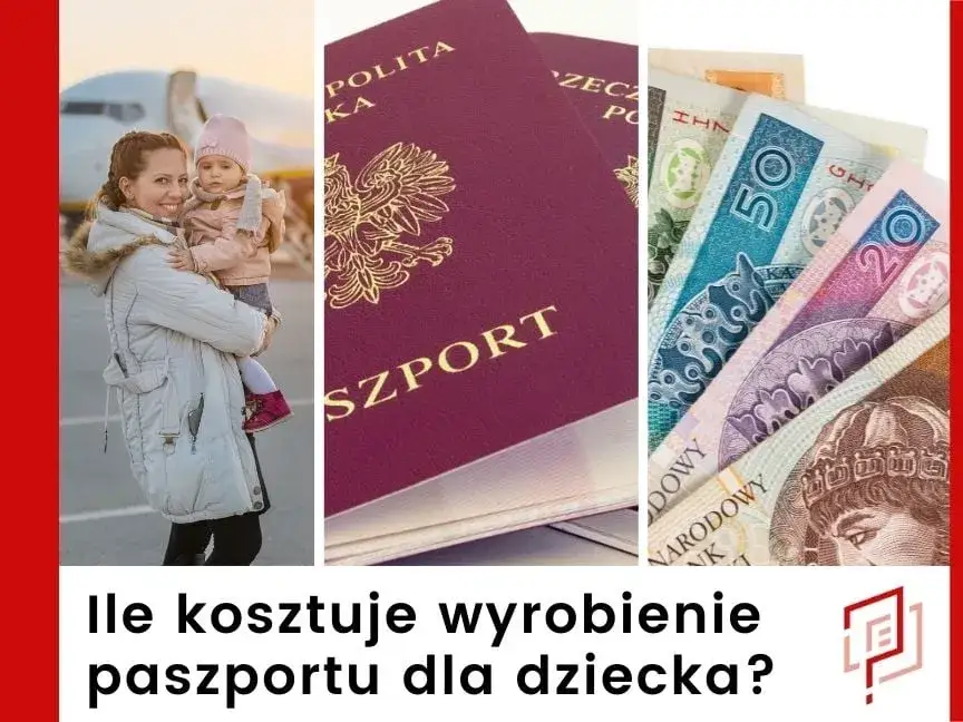 Ile kosztuje paszport dla dziecka? Sprawdź, co musisz wiedzieć