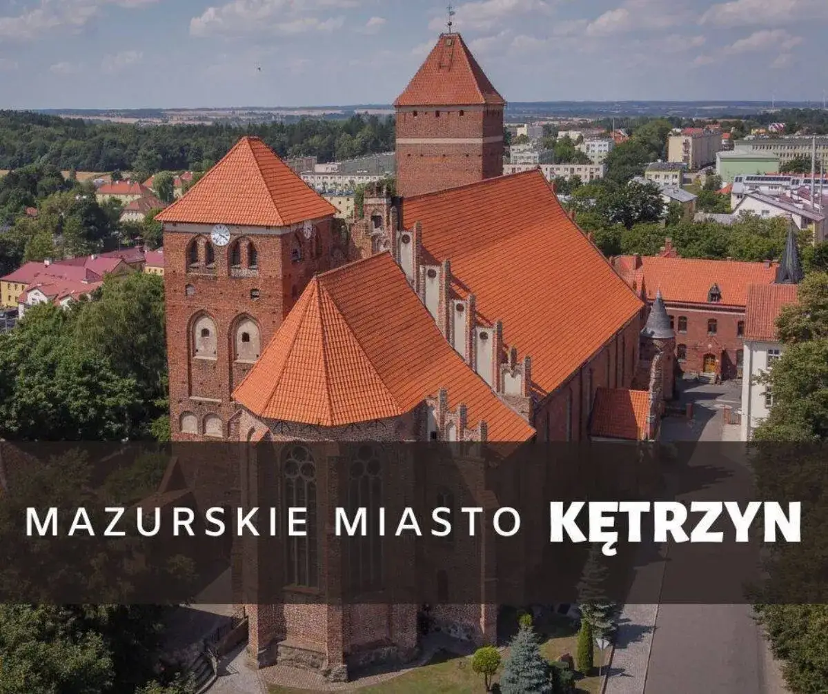 Najlepsze atrakcje Kętrzyn, które musisz zobaczyć i przeżyć