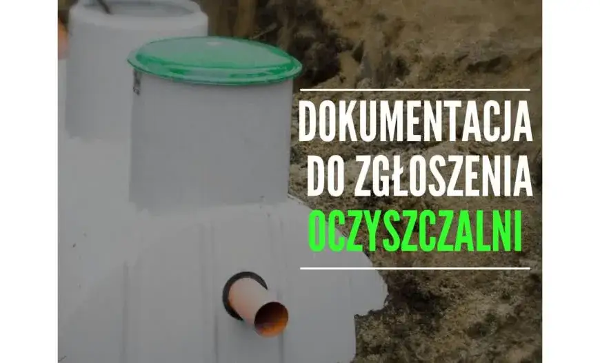 Jakie dokumenty są potrzebne do przydomowej oczyszczalni ścieków? Sprawdź formalności i uniknij problemów