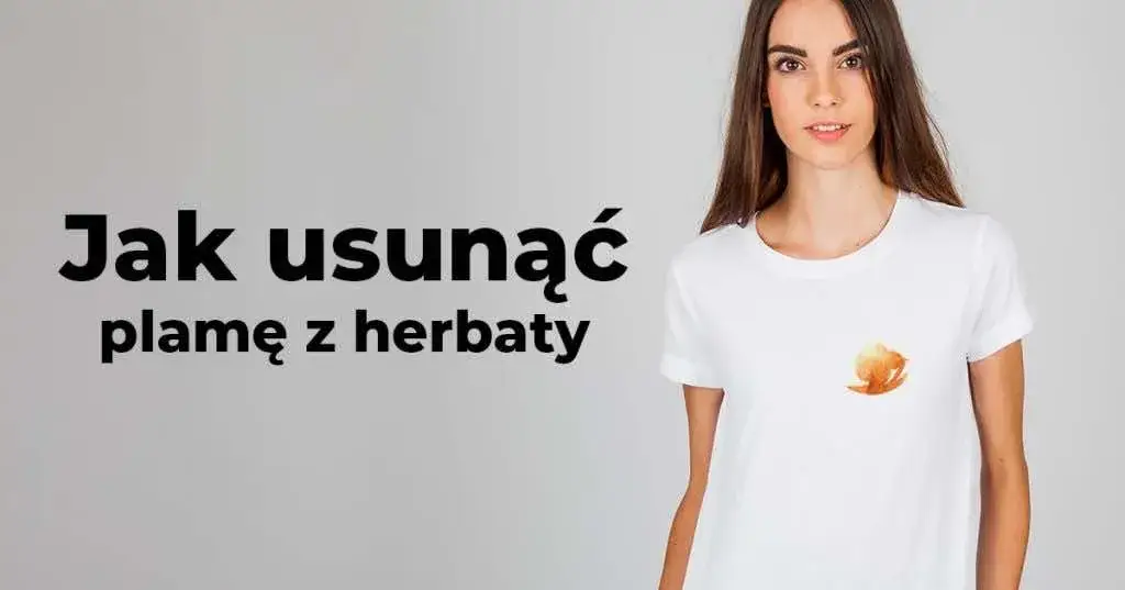 Jak skutecznie usunąć uciążliwe plamy z herbaty w domu bez wysiłku