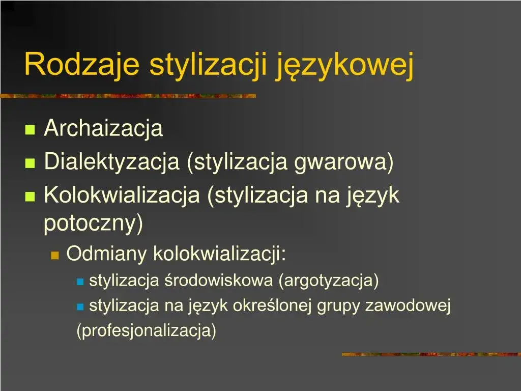 Rodzaje stylizacji językowej: odkryj ich znaczenie i zastosowanie