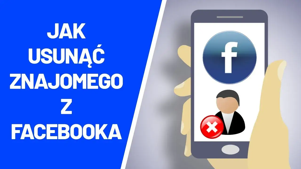 Jak usunąć znajomego z Facebooka i uniknąć nieprzyjemności
