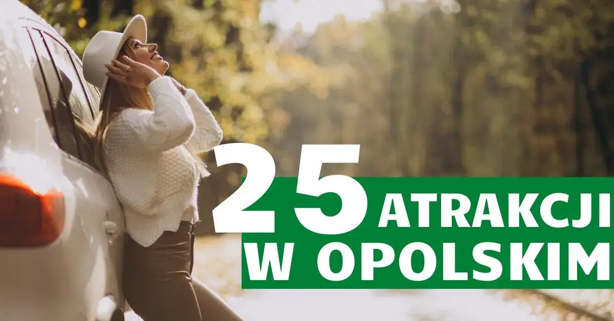 Najciekawsze atrakcje w województwie opolskim, które musisz zobaczyć