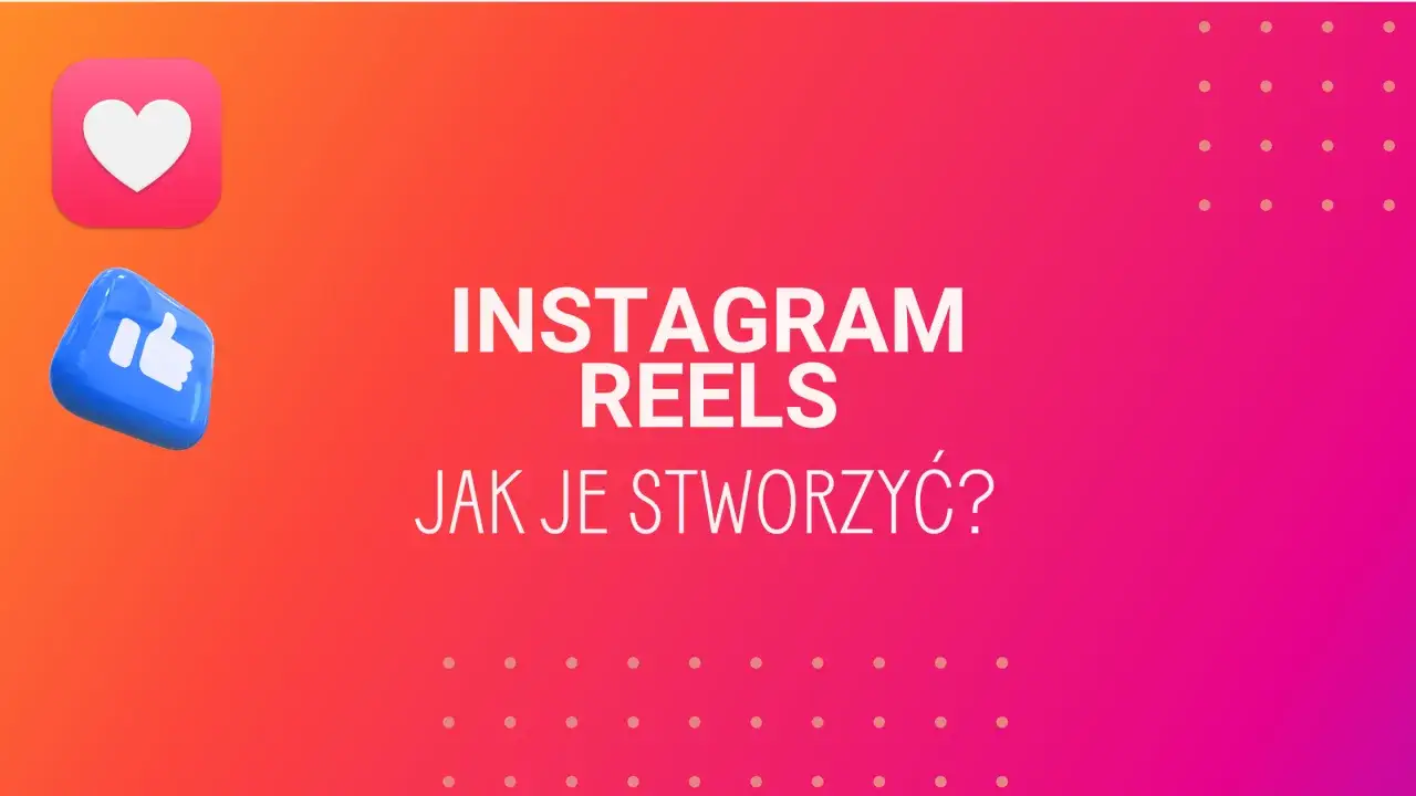 Jak zrobić rolkę na Instagramie, aby przyciągnąć uwagę i zyskać followersów