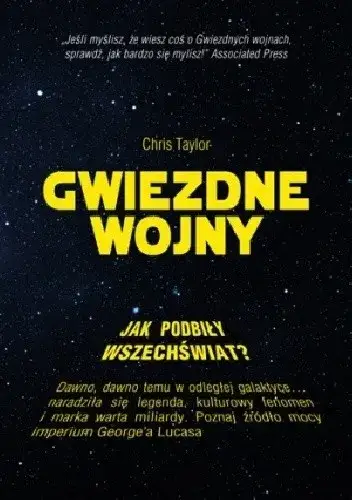 Gwiezdne wojny jak podbiły wszechświat: tajemnice ich sukcesu