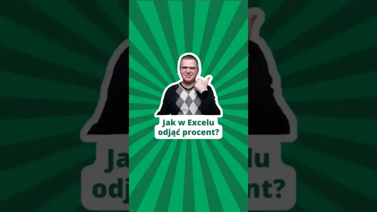 Jak w Excelu odjąć procent i uniknąć typowych błędów w obliczeniach