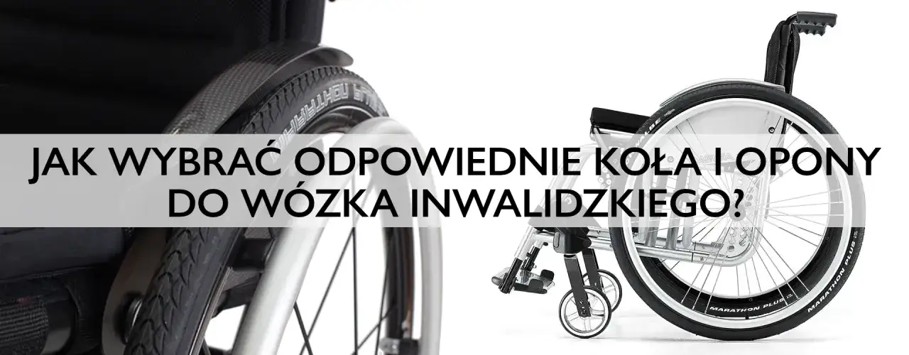 Jakie koła do wózka inwalidzkiego wybierać - kompletny poradnik zakupowy
