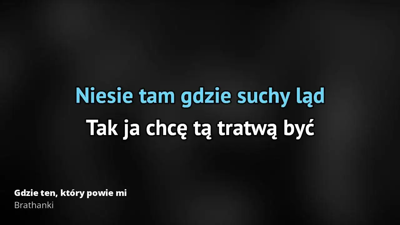 Poznaj tekst piosenki Gdzie ten który powie mi - historia przeboju Brathanki