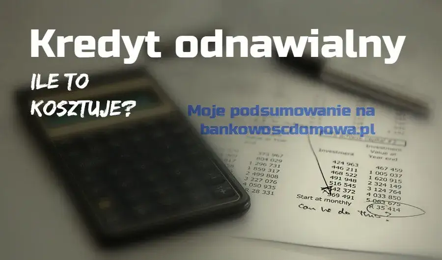 Co to jest kredyt odnawialny - wszystko, co warto wiedzieć