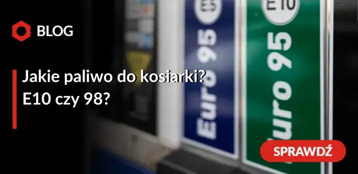 Jaka benzyna do kosiarki? E10, 95 czy 98? Sprawdź!