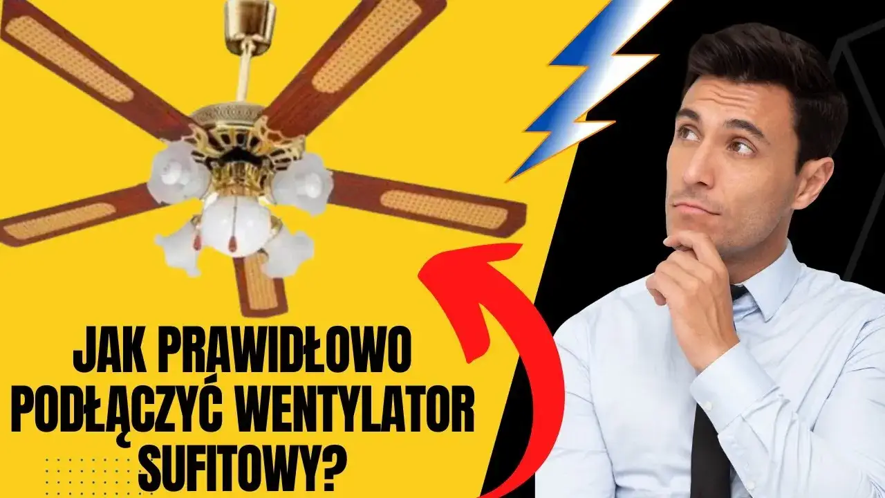 Jak podłączyć żyrandol z wiatrakiem bezpiecznie i skutecznie?