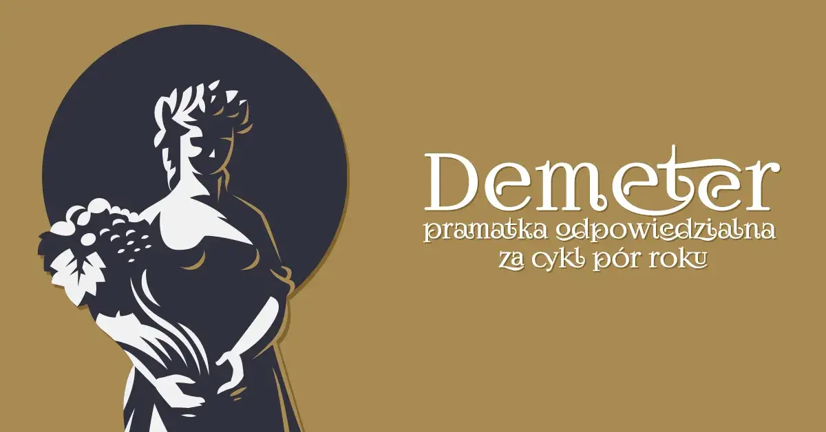Mit o Demeter i Korze - emocjonalna opowieść o matce i córce